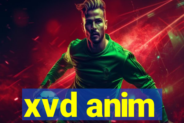 xvd anim